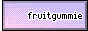 fruitgummie